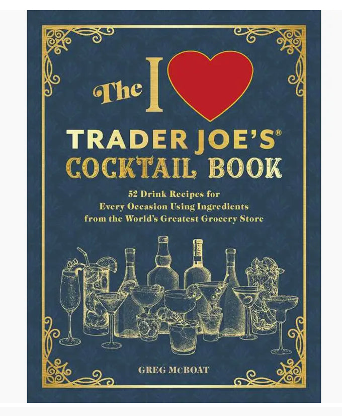 I Love Trader Joe’s Cocktail Book