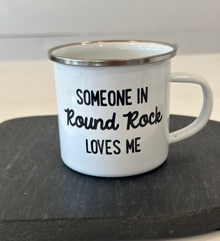 Camp Mug Someone in Round Rock Loves Me