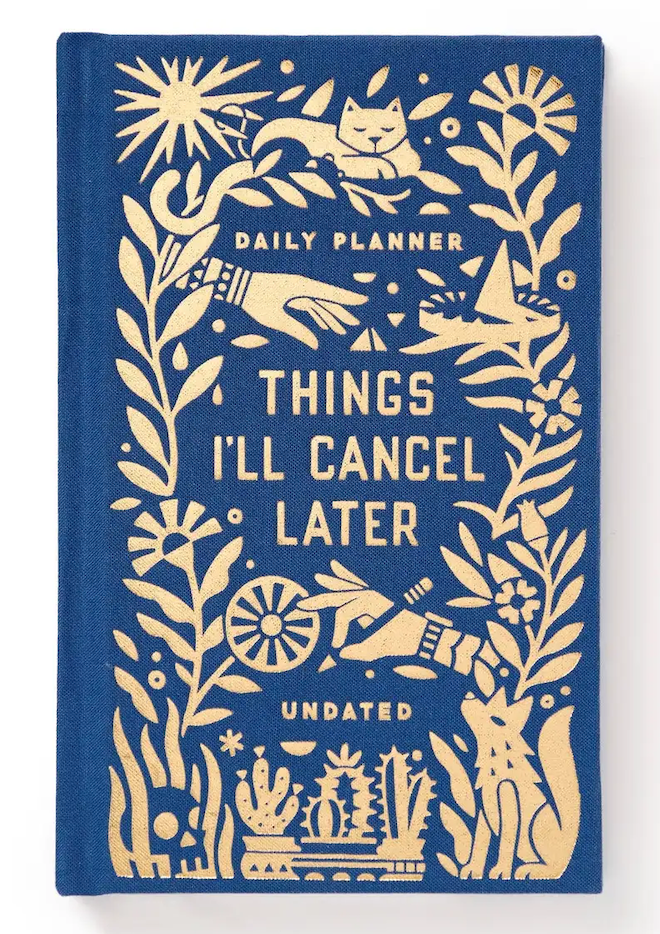 Things I'll Cancel Later Daily Planner