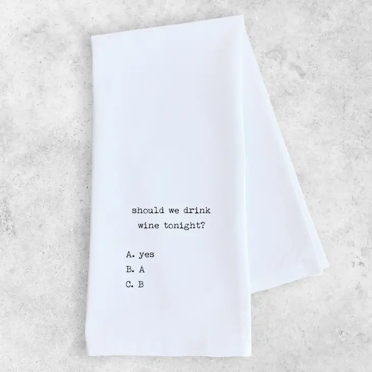 Dev D + Co Should We Drink Wine Tonight Dish Towel