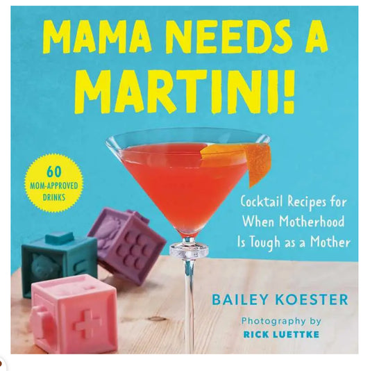 Mama Needs A Martini Cocktail Book