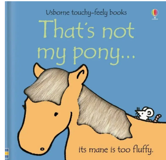 That’s Not My Pony