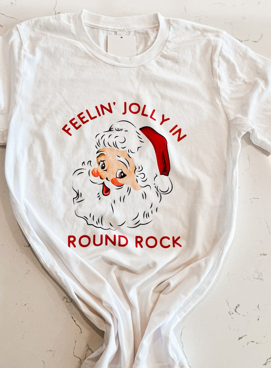 Feelin' Jolly in Round Rock White Tee shirt