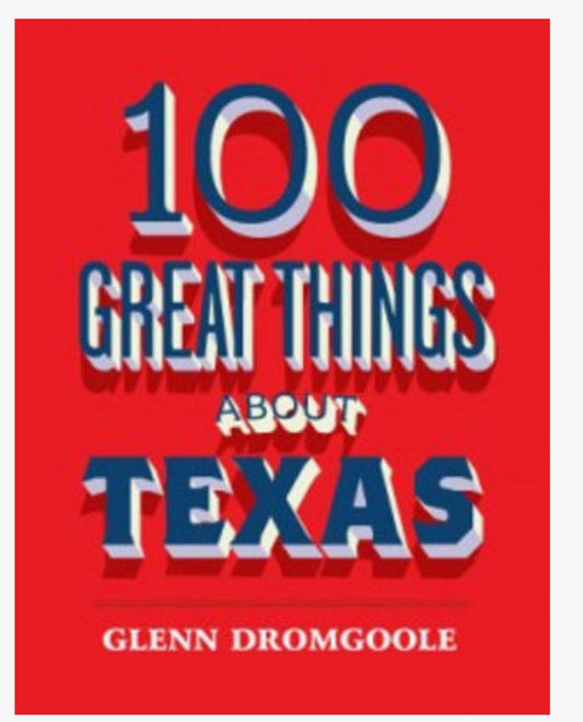 100 Great Things About Texas Book