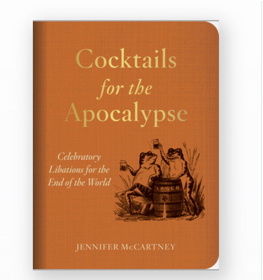 Cocktails for the Apocalypse