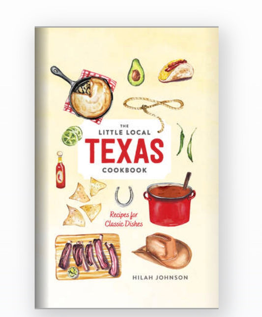 The Little Local Texas Cookbook
