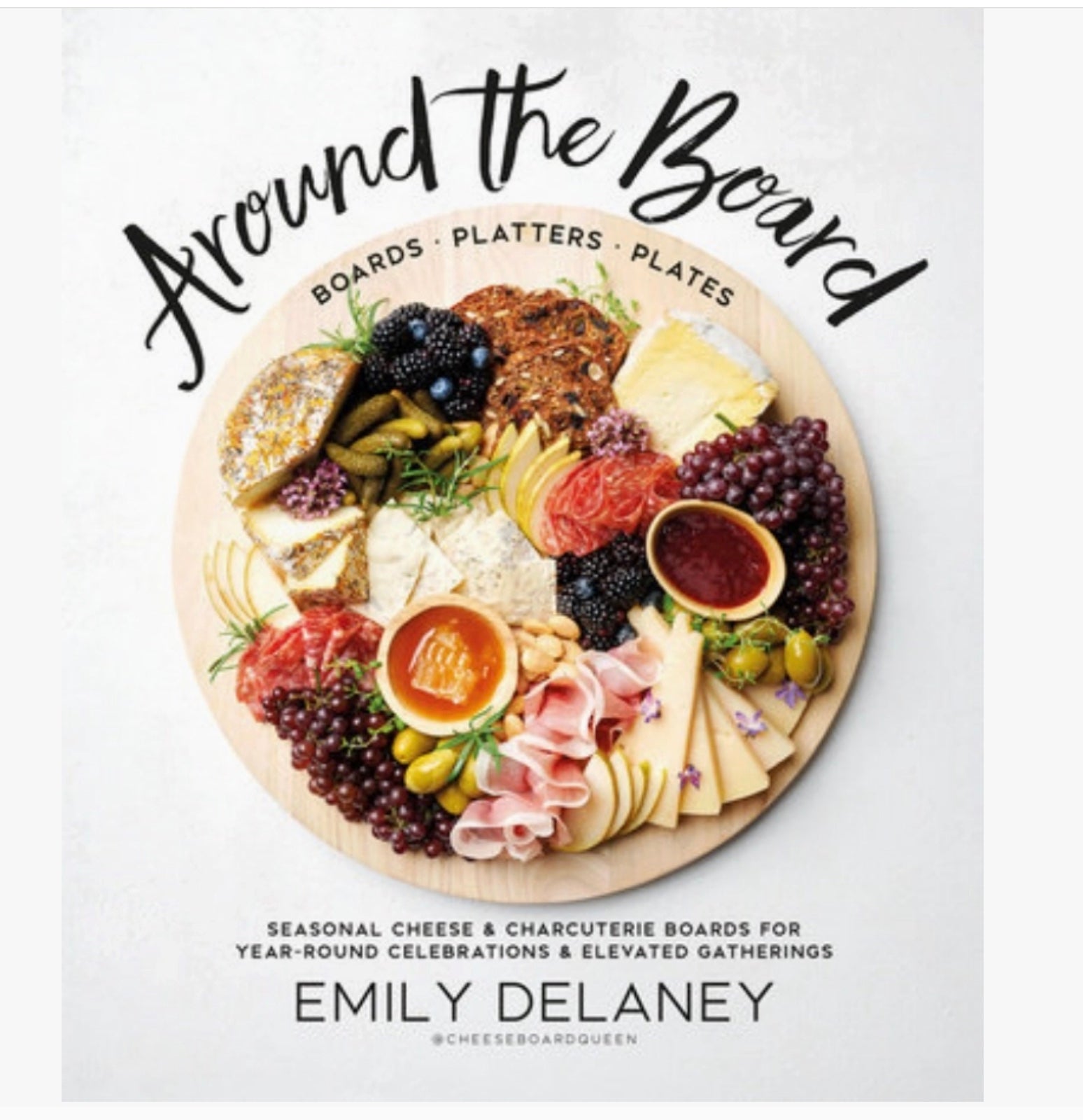 Around The Board Charcuterie Book
