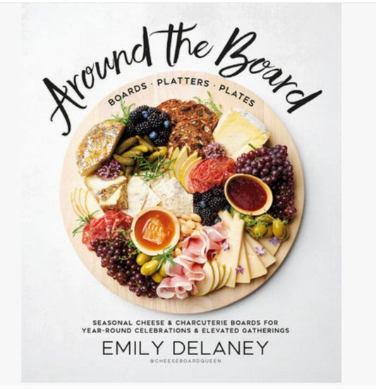 Around The Board Charcuterie Book
