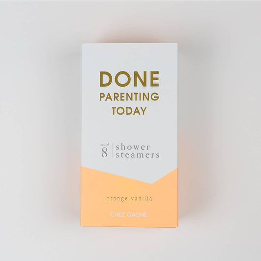 Done With Parenting Today Shower steamers
